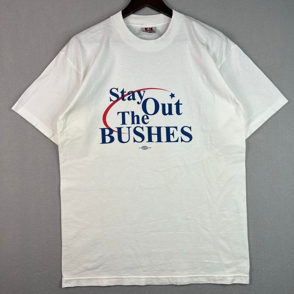 Vintage Stay Out The Bushes Anti Bush Political T Shirt USA Made Large L